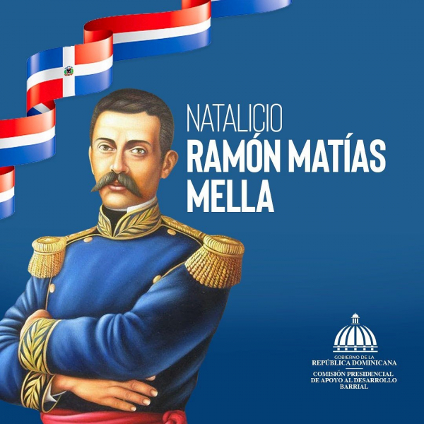 25 de febrero natalicio de Ramon Matías Mella